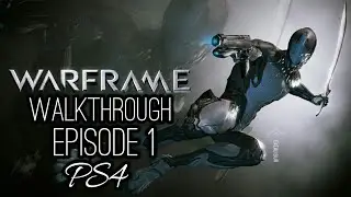 WARFRAME | Gameplay Walkthrough | Episode 1 | PS4 HD | No Commentary
