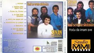 Sinan Sakic i Juzni Vetar - Hocu da imam sve