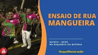 Ensaio de Rua da Mangueira - 20/02/25