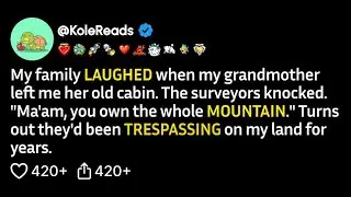 My family laughed when my grandmother left me her old cabin. The surveyors knocked... (FULL STORY)
