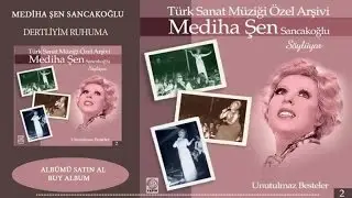 Mediha Şen Sancakoğlu - Dertliyim Ruhuma (Official Audio)