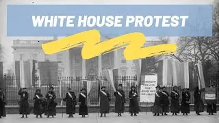 National Woman's Party Protests at the White House