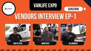 Vanlife Expo 2023 Insights - Exclusive Vendor Interviews Episode - 1