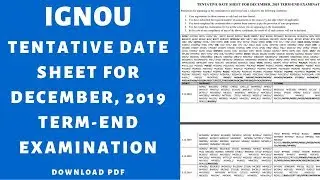 IGNOU TENTATIVE DATE SHEET FOR DECEMBER 2019 TERM-END EXAMINATION | Dec Exam 2019 DateSheet