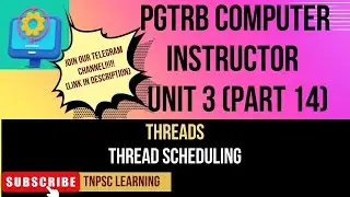 PGTRB COMPUTER INSTRUCTOR Free Crash Course UNIT3(Part14)| THREAD SCHEDULING |UGC NET|GATE