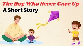A Short Motivational Story for Kids | Never Lose Hope | Moral Story