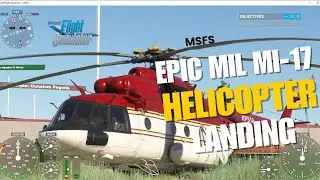 🚁 EPIC Mil Mi-17 Tactical Landing | Microsoft Flight Simulator 2020
