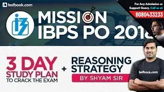 Crack IBPS PO Prelims 2018 in 3 Days | Reasoning Strategy + Study Plan | Mission IBPS PO 2018