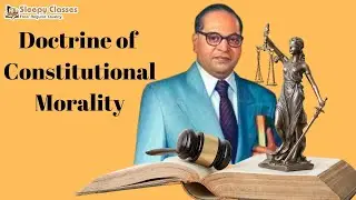 Understanding Doctrine of Constitutional Morality- Indian Government and Politics