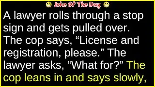 A lawyer rolls through a stop sign (funny clean joke) | best joke of the day