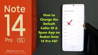 How to Change the Default Caller ID & Spam App on Redmi Note 14 Pro 5G?