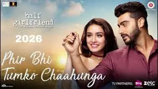 Phir bhi tumko chahunga/new version/2026/sad song 😭/half girlfriend movie song/@tseries @zeetv 