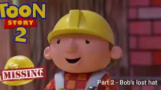 Toon story 2 part 2 bob's lost hat