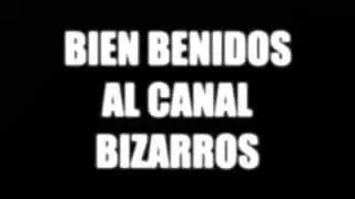Thous Carapollen - Bienvenidos al Nuevo Canal Bizarras !!!