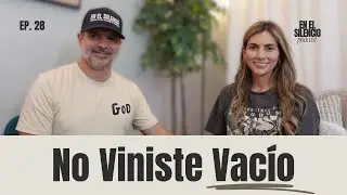 Lo Que Dios Sembró en Ti: No Viniste con las Manos Vacías | E28 - En El Silencio Podcast
