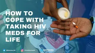 Health Beat #12 | How to cope with taking HIV meds for life