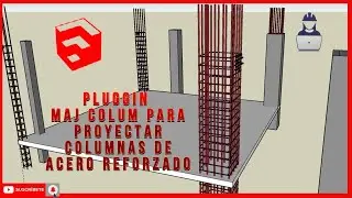 Como HACER COLUMNAS DE CONCRETO y ACERO FÁCIL y  RÁPIDO en SKETCHUP(MAJ COLUM)