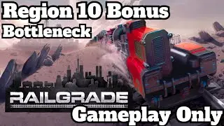 RailGrade | Region 10 Bonus | Bottleneck | S rank