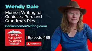 Author Wendy Dale - Memoir Writing for Geniuses, Peru and Grandma's Pies