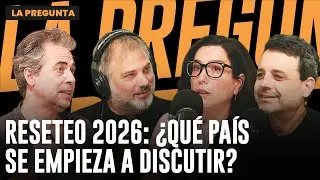RESETEO 2026: &iquest;QU&Eacute; PA&Iacute;S SE EMPIEZA A DISCUTIR ESTE A&Ntilde;O? V&Aacute;ZQUEZ SANTUCHO IPAR PERELMAN | LA PREGUNTA