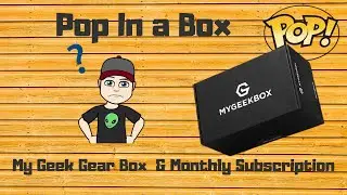 Pop in a Box My Geek Box Unboxing & PIAB Monthly Subscription