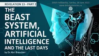 THE BEAST SYSTEM, AI, AND THE LAST DAYS BY ABRI BRANCKEN