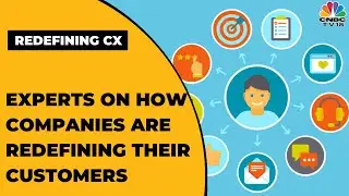 Redefining CX: The Edge Of Collaboration Platforms | Redefining CX | EXCLUSIVE | CNBC-TV18