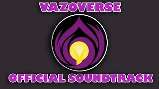 Vazoverse OST - 02 - Revelation