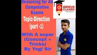 Reasoning Topic - Direction (Part-1) By Yogi Sir with  A Super Concept + Tricks