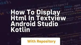 How to display html in textview android studio kotlin
