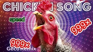 J.Geco - Chicken Song Part 4 ( 999&times; )