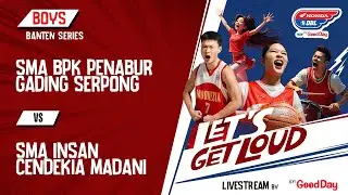SMA BPK PENABUR GADING SERPONG VS SMA INSAN CENDEKIA MADANI