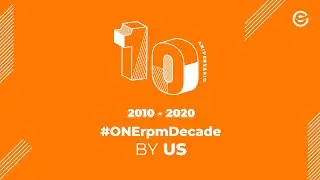 ONErpm Decade | By Us em Portugu&ecirc;s