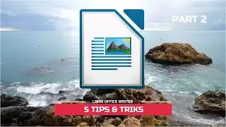 5 Tips & Triks LibreOffice Writer (Part 2)