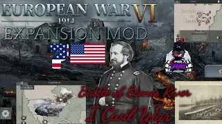 Battle of Stones River Civil War Campaign European War 6: 1914 Expansion Mod