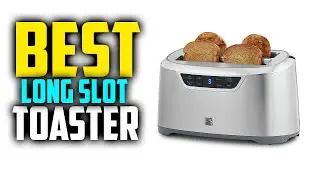 ⭐ Top 7 Best Long Slot Toaster of 2024