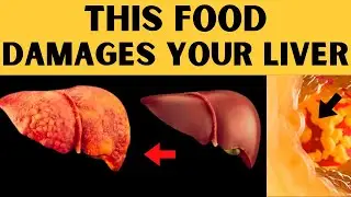 ALERT! This food is what DAMAGES YOUR LIVER THE MOST and no one warns you, THE LIVER IS DYING!