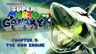 Annoying Pig 582: Annoying Pig Let's Play - Super Mario Galaxy Chapter 5: The Sun Engine