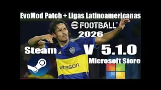 EvoMod Patch + Ligas Latinoamericanas/Selecciones | Efootball 2026 | Steam | MS