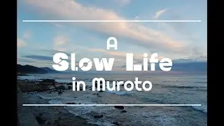 A SLOW LIFE IN MUROTO - Trailer1