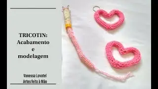 Tricotin: acabamento e montagem