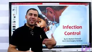 Oral Surgery - Infection Control P1 Why Dentist Get Infected لماذا يصاب طبيب الأسنان بالعدوى