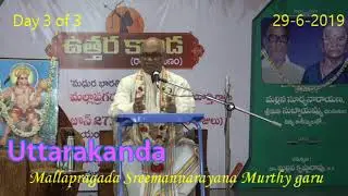 Uttarakanda day 3 of 3 by Sri Mallapragada Sreemannarayana Murthy garu