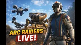 LIVE! ARC Raider NEW UPDATE &mdash; Solo | New Project | Trials | Blueprints