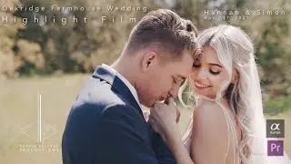 Oakridge Farmhouse Wedding Highlight Film | Murrieta, CA | Hannah & Simon wedding video