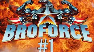 Broforce - Part 1: Indie Brony - Press Start!