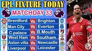 🔴EPL FIXTURES TODAY - Matchweek 33  | EPL Top scorers  | Premier League Fixtures 24/25 |