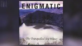 Enigmatic - The Tranquilled Icy Water (Full EP)