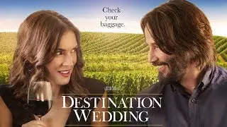 DESTINATION WEDDING |  Official UK Trailer