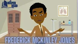 Frederick Mckinley Jones.Frederick Mckinley Jones Black History.Deeper Than Read(Ep.51).